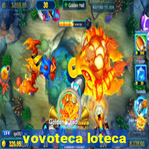 vovoteca loteca